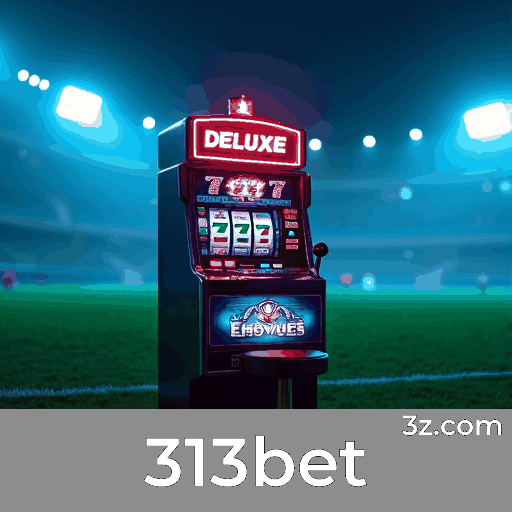 313bet App: Descubra Vantagens Exclusivas e Bônus!
