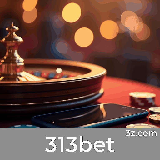 313bet App: Descubra Vantagens Exclusivas e Bônus!